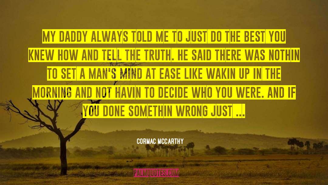 Goodness Inspirational quotes by Cormac McCarthy