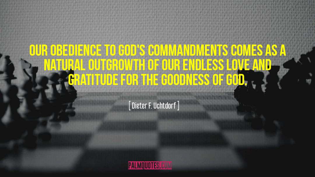 Goodness Of God quotes by Dieter F. Uchtdorf