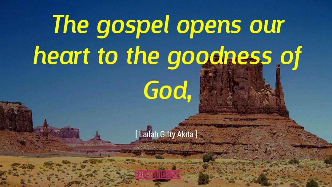 Goodness Of God quotes by Lailah Gifty Akita