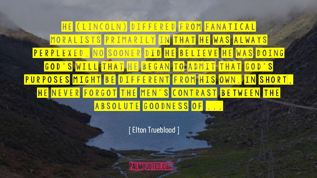 Goodness Of God quotes by Elton Trueblood