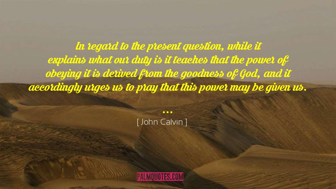 Goodness Of God quotes by John Calvin