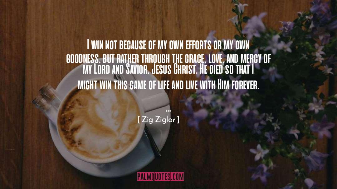 Goodness Of The Lord quotes by Zig Ziglar