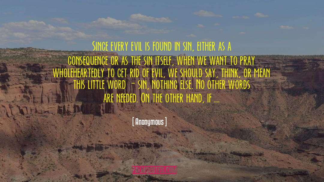 Goodness Over Evil quotes by Anonymous