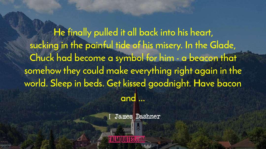 Goodnight Kiss quotes by James Dashner