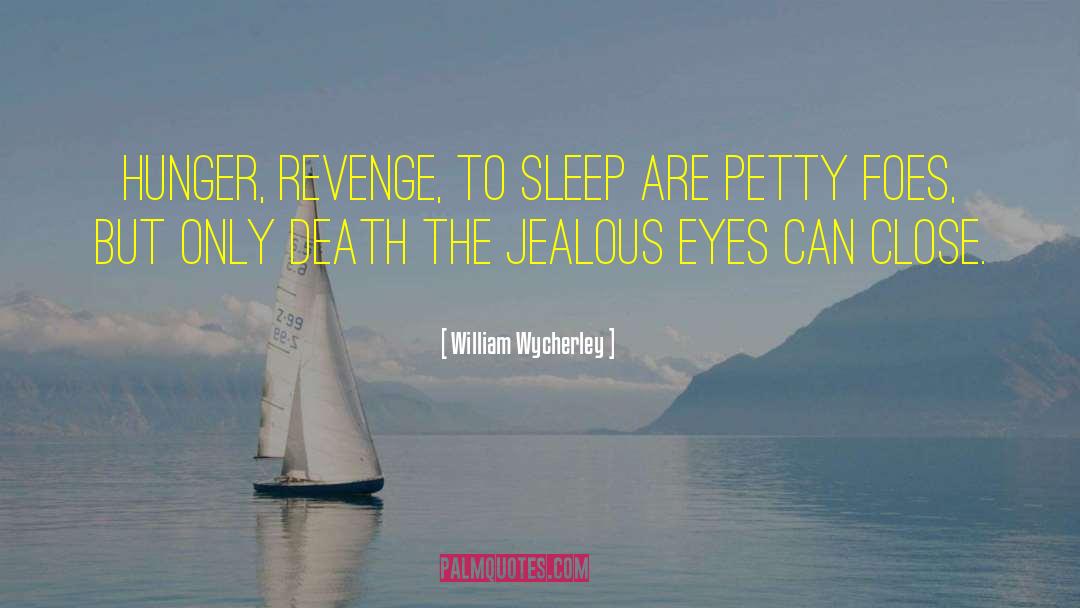 Goodnight Sleep quotes by William Wycherley