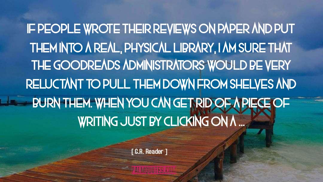 Goodreads Com quotes by G.R. Reader
