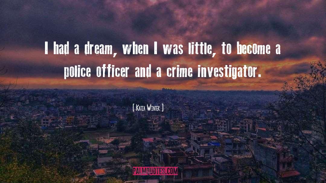 Goodreads Dream Police quotes by Katia Winter