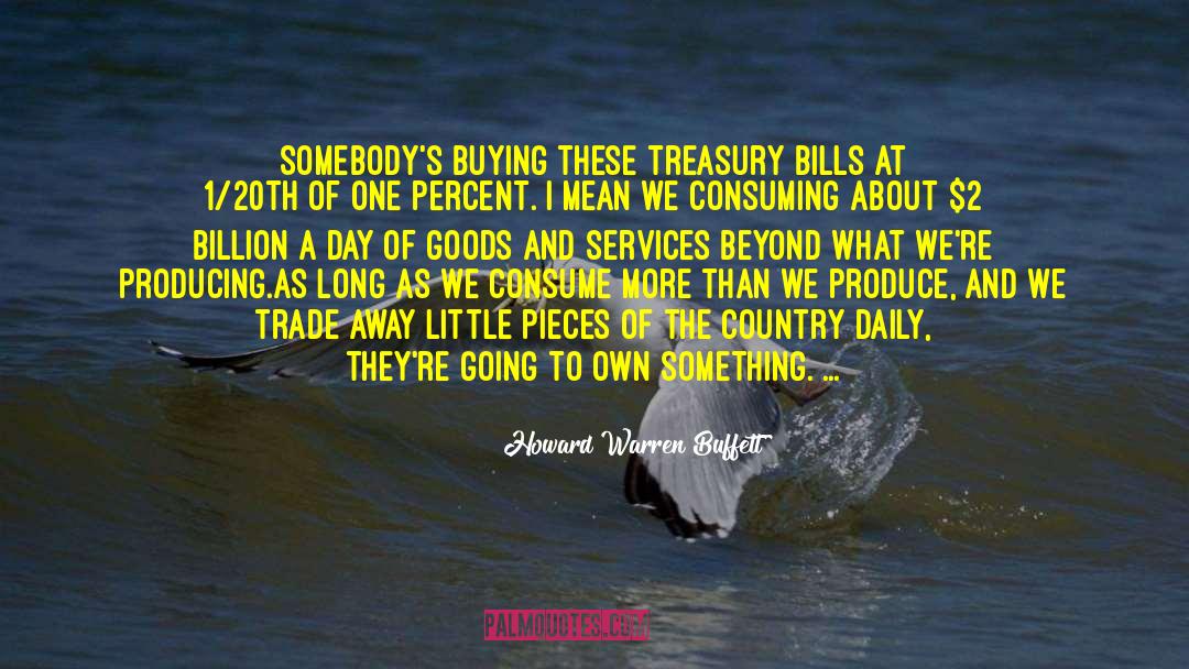 Goods And Services quotes by Howard Warren Buffett