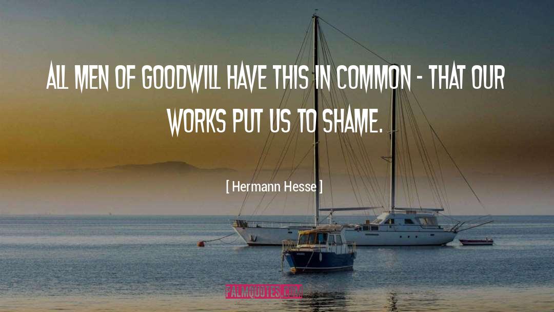 Goodwill quotes by Hermann Hesse