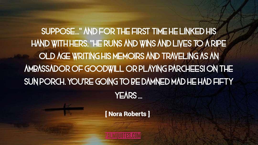 Goodwill quotes by Nora Roberts