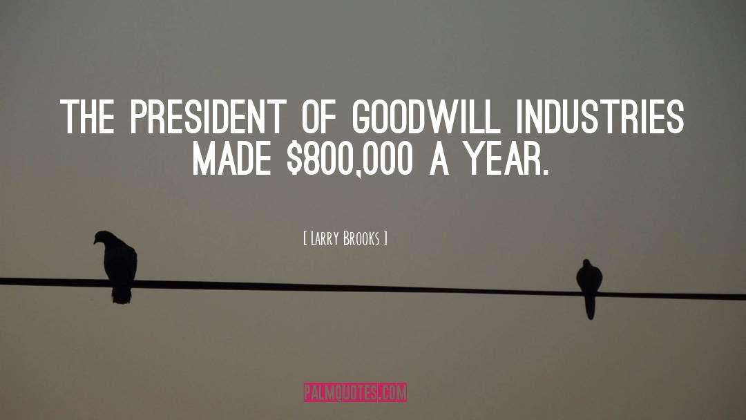 Goodwill quotes by Larry Brooks