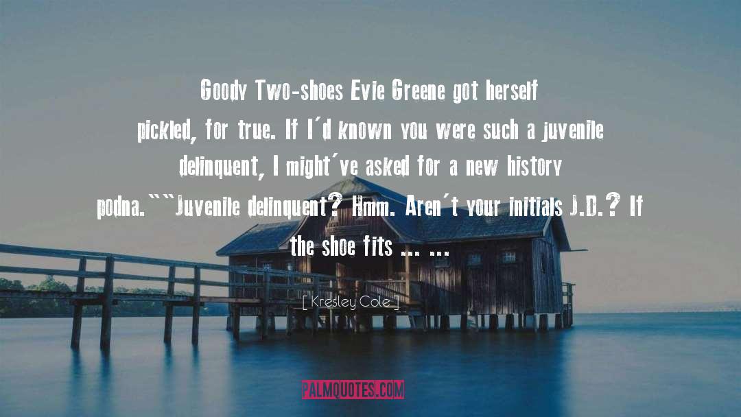 Goody Two Shoes quotes by Kresley Cole