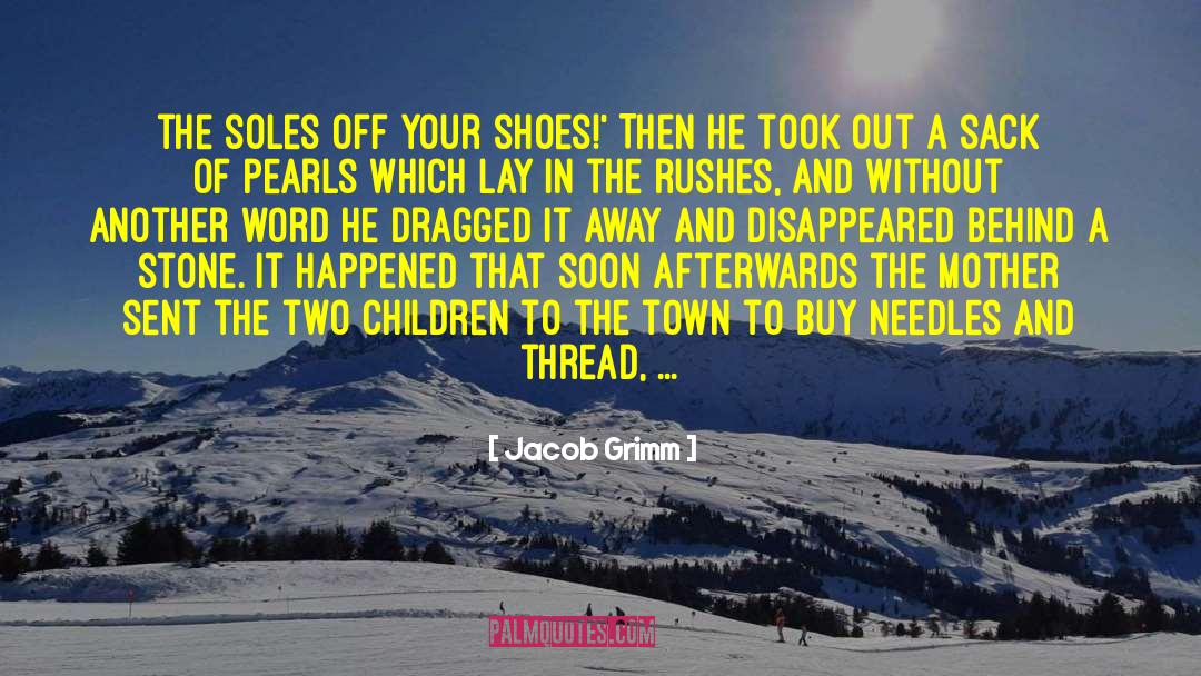 Goody Two Shoes quotes by Jacob Grimm