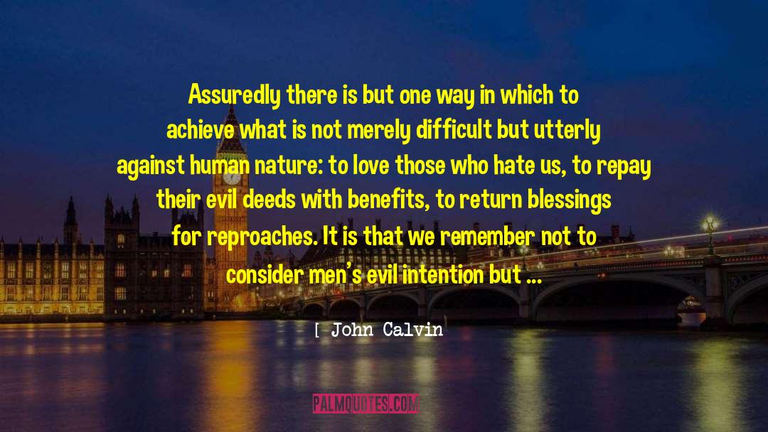 Goof Evil quotes by John Calvin