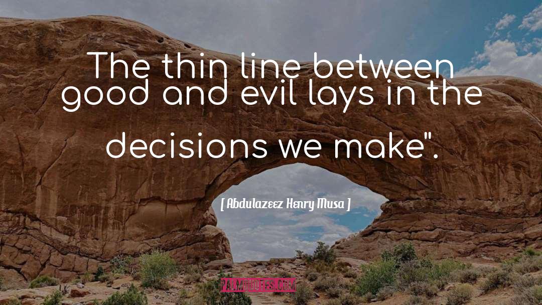 Goof Evil quotes by Abdulazeez Henry Musa