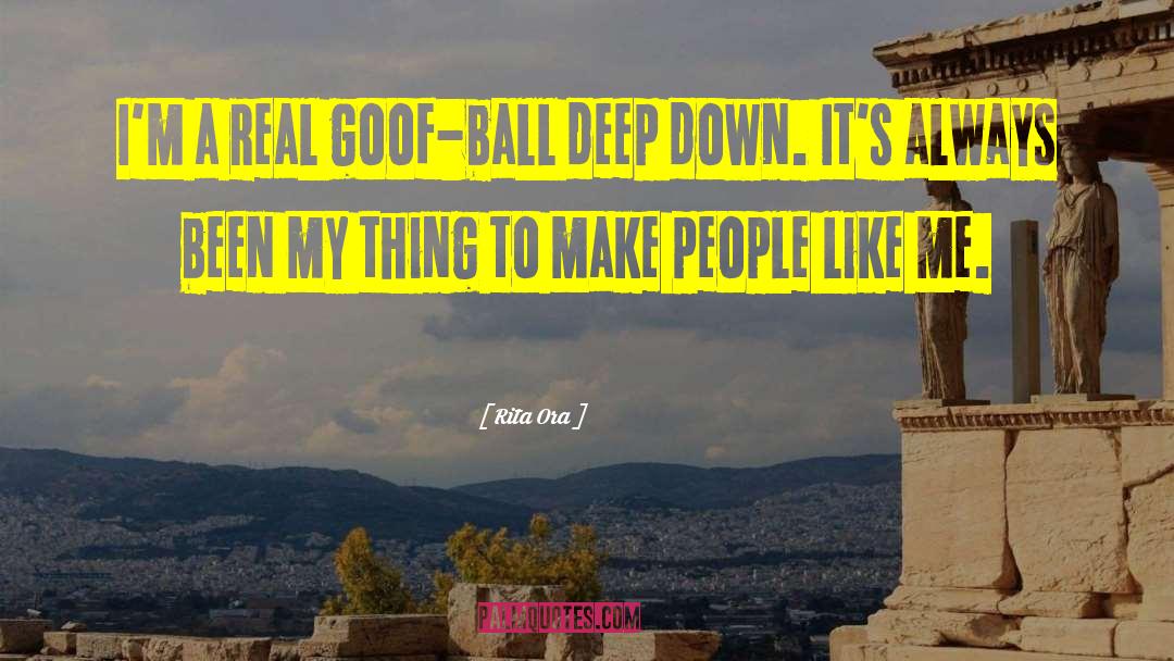 Goof quotes by Rita Ora