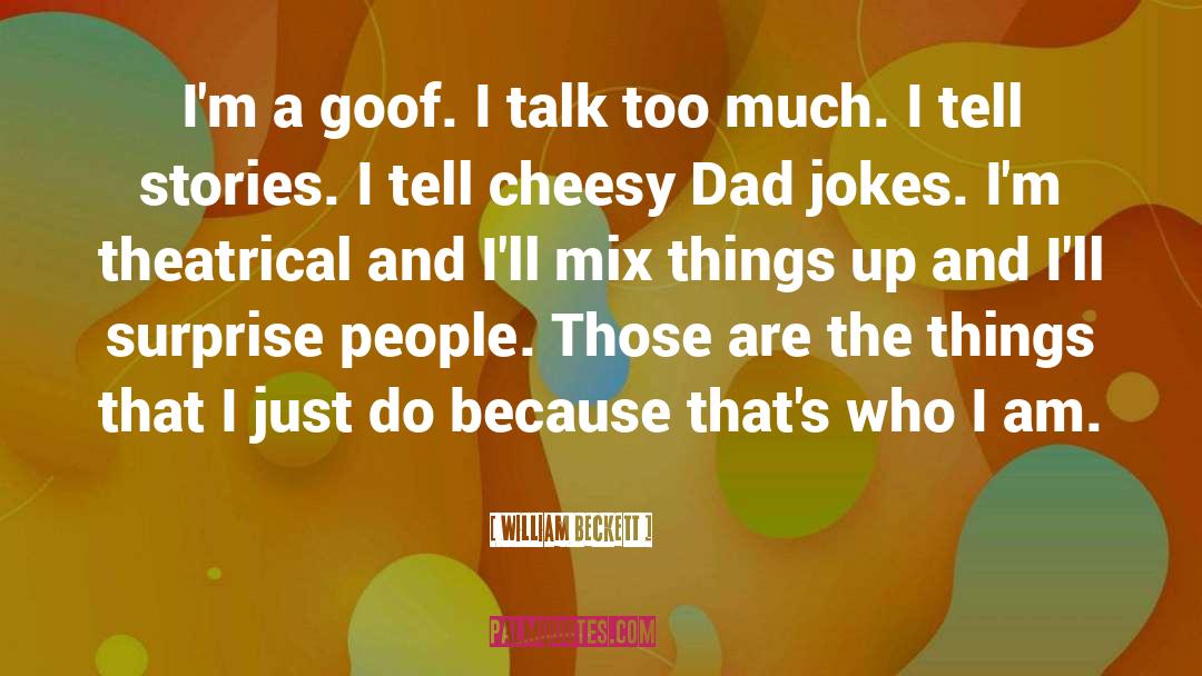 Goof quotes by William Beckett