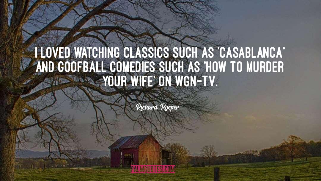 Goofball quotes by Richard Roeper