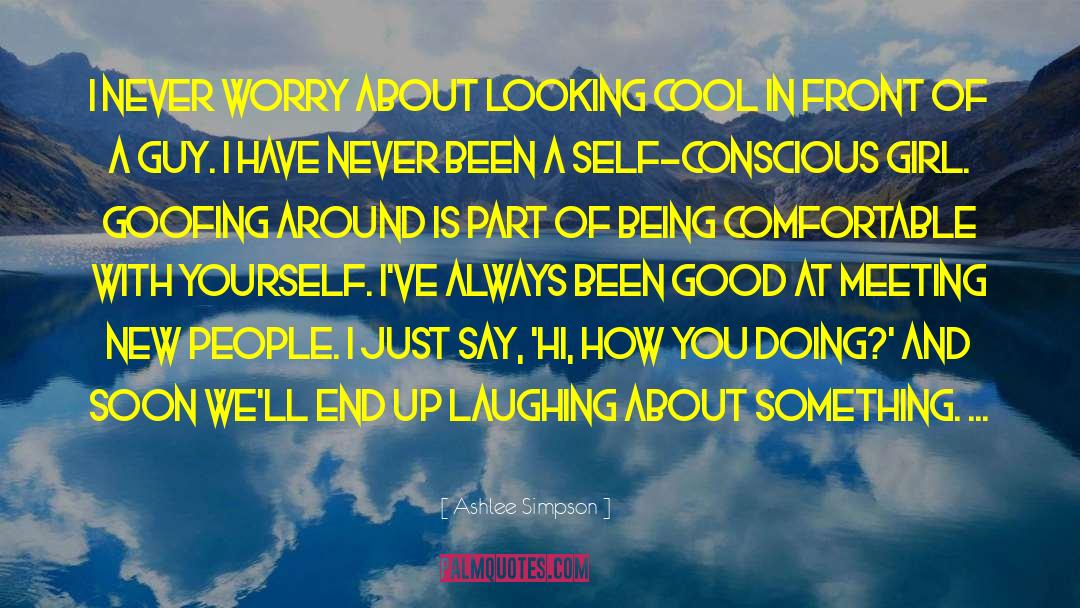 Goofing quotes by Ashlee Simpson