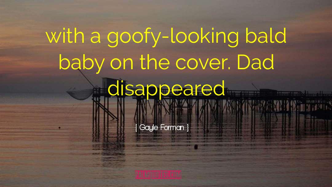 Goofy quotes by Gayle Forman