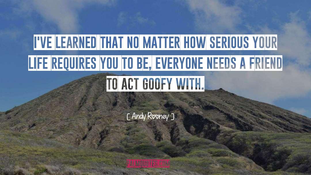 Goofy quotes by Andy Rooney