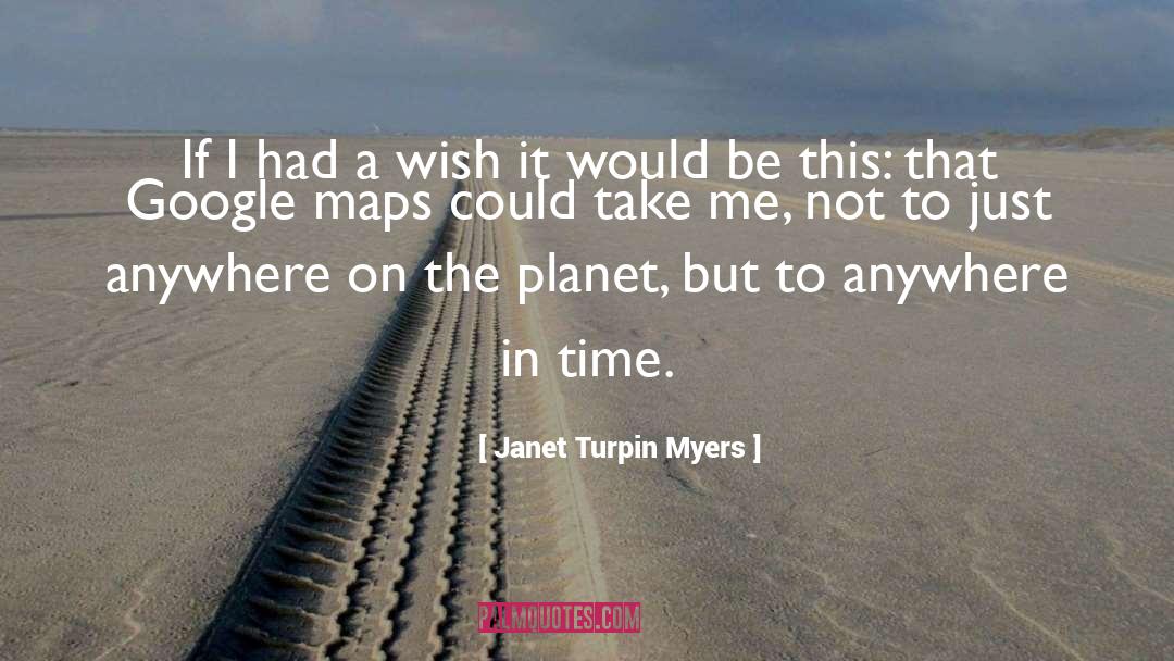 Google Maps quotes by Janet Turpin Myers