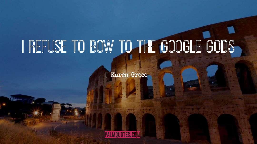 Google quotes by Karen Greco