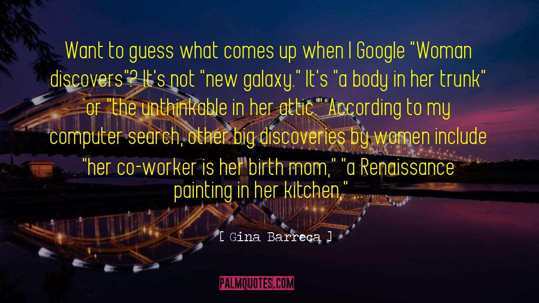 Google Search Engine quotes by Gina Barreca