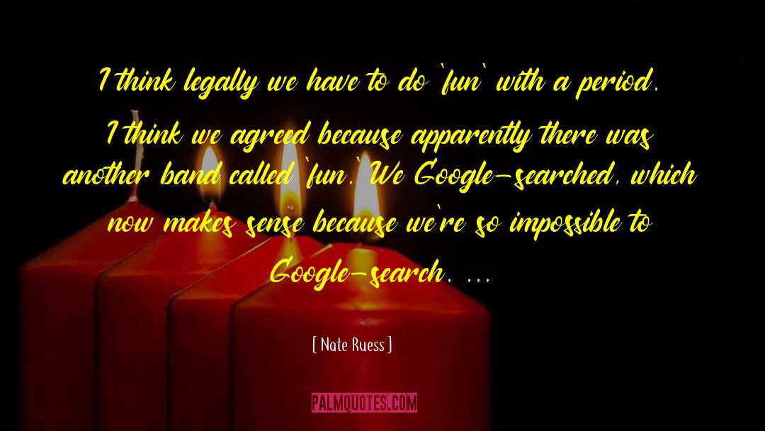 Google Search Engine quotes by Nate Ruess