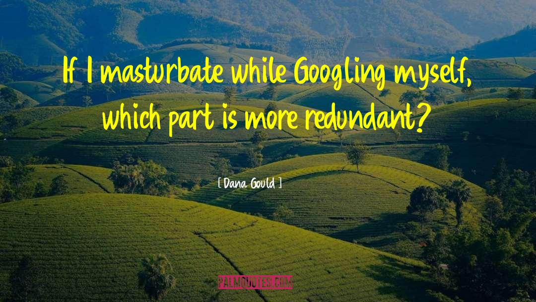 Googling quotes by Dana Gould