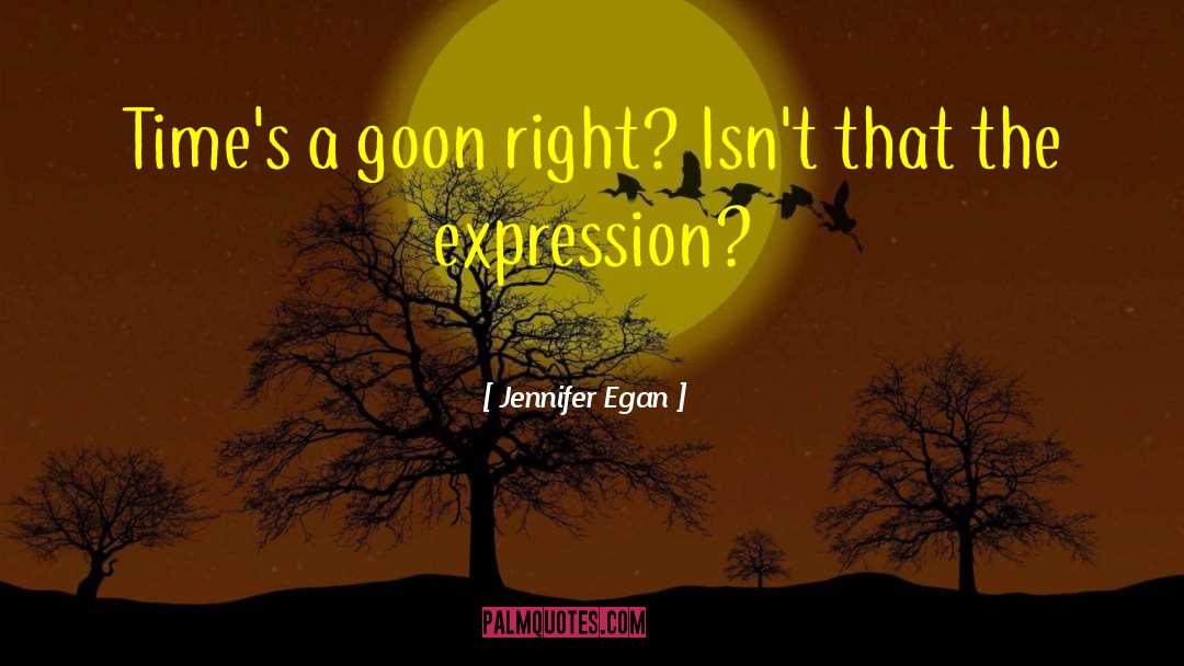 Goon quotes by Jennifer Egan