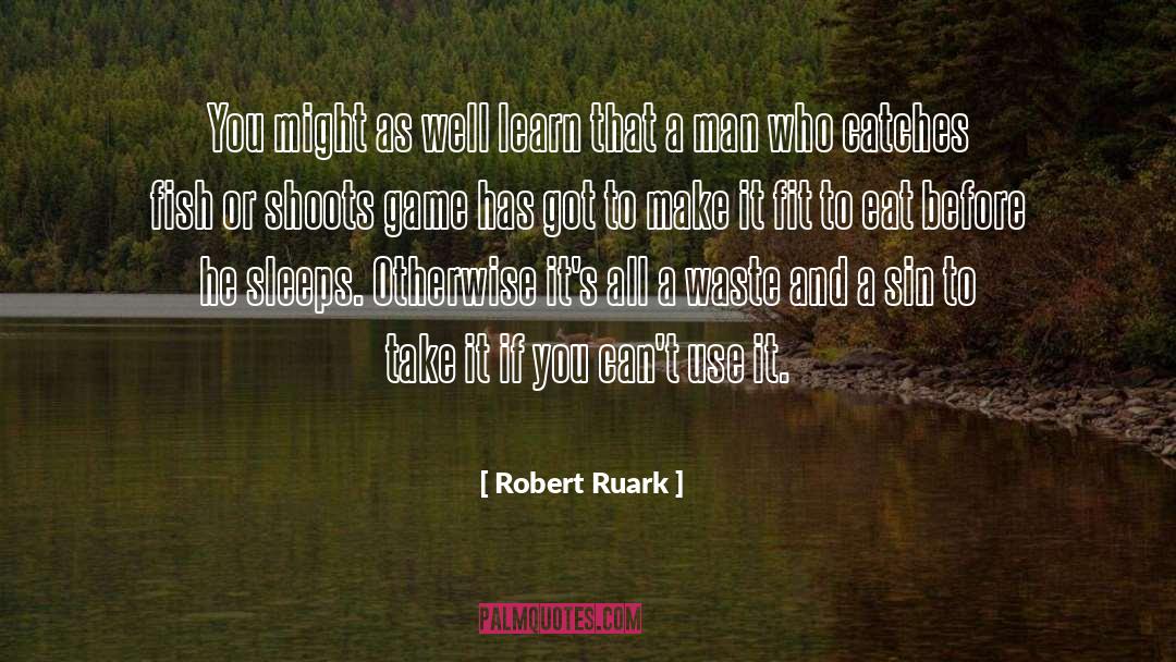 Goooooood Games quotes by Robert Ruark