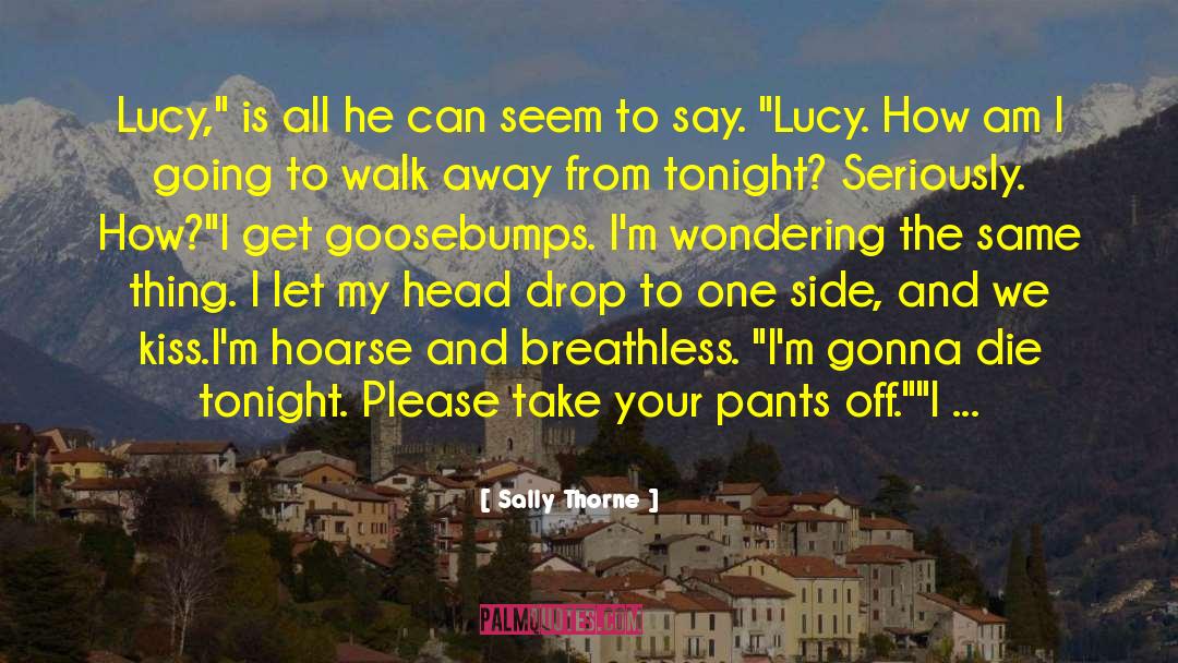 Goosebumps quotes by Sally Thorne