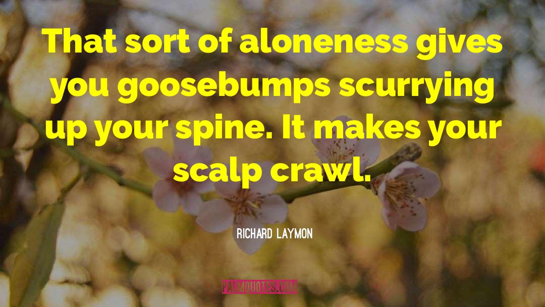 Goosebumps quotes by Richard Laymon