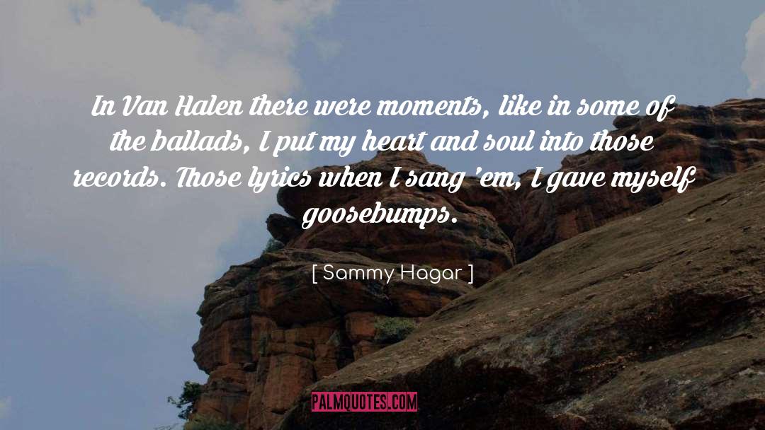 Goosebumps quotes by Sammy Hagar