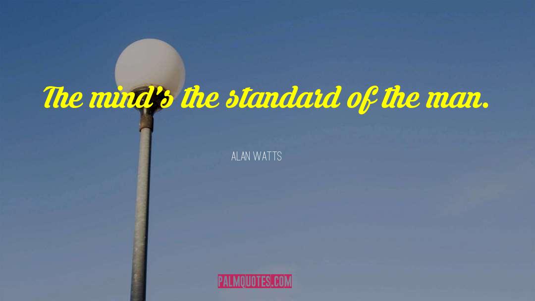 Gordies Standard quotes by Alan Watts