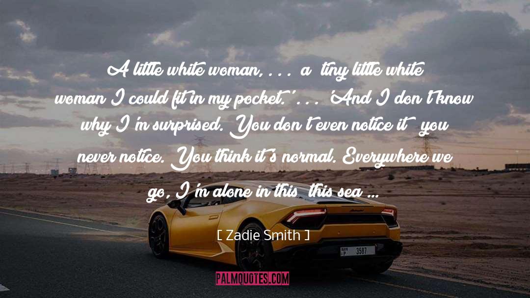 Gordine Smith quotes by Zadie Smith