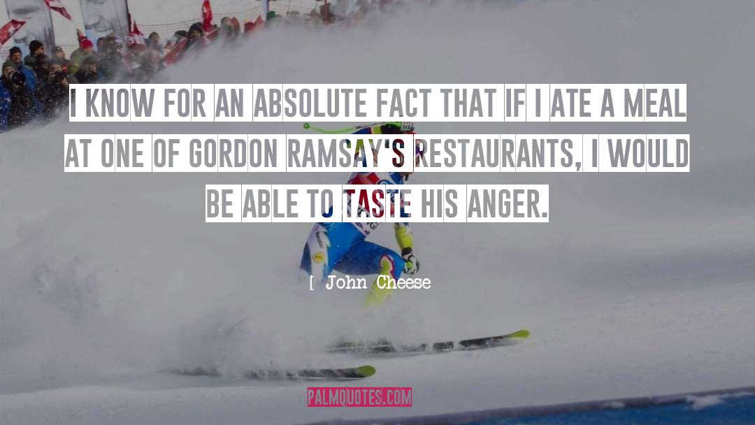 Gordon Ramsay quotes by John Cheese