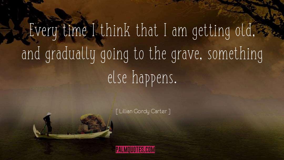 Gordy Lasure quotes by Lillian Gordy Carter