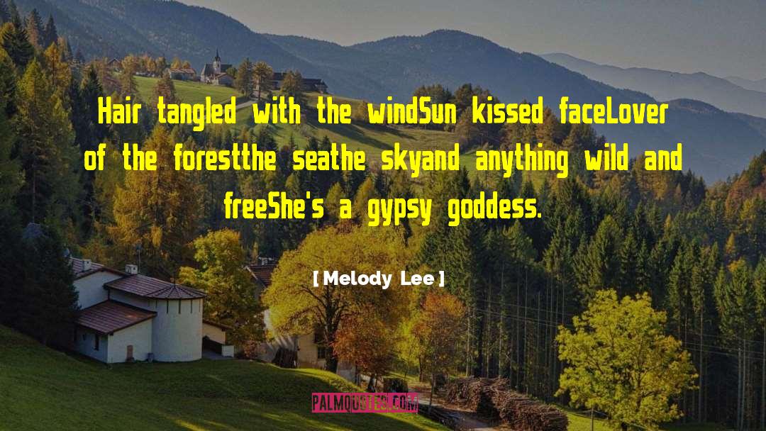 Gorga Gypsy quotes by Melody  Lee