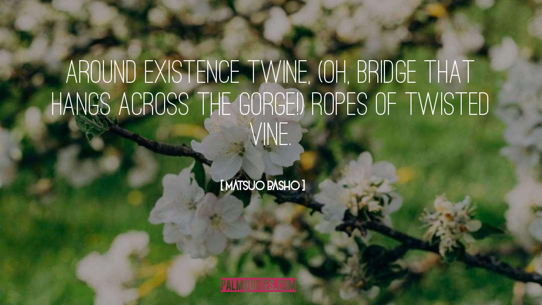 Gorge quotes by Matsuo Basho