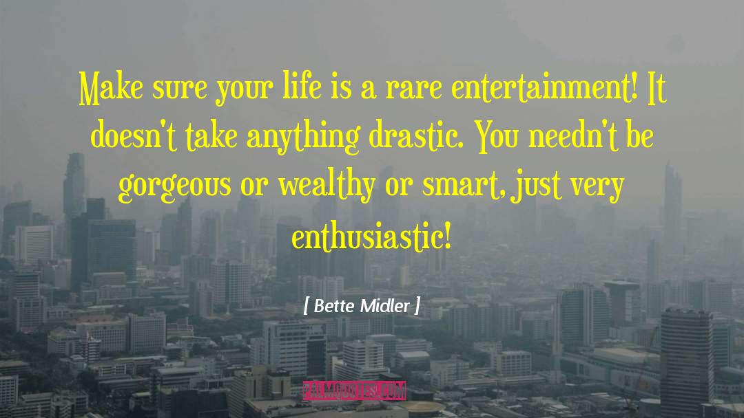Gorgeous Imagery quotes by Bette Midler
