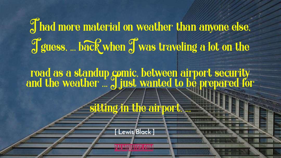Gorgeous Weather quotes by Lewis Black