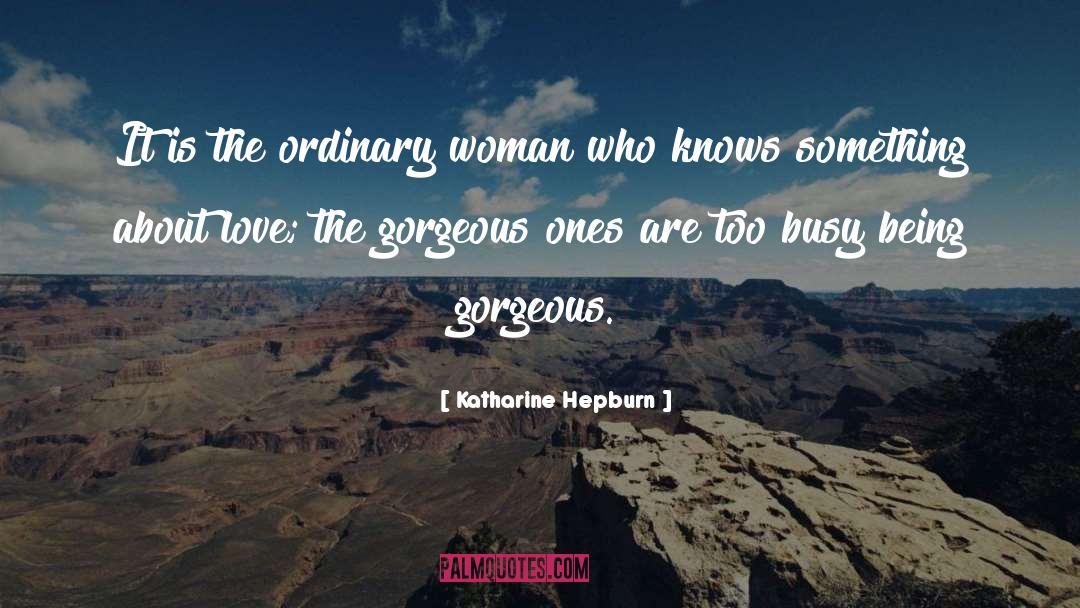 Gorgeous Weather quotes by Katharine Hepburn