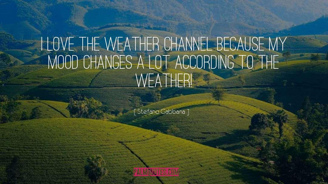 Gorgeous Weather quotes by Stefano Gabbana
