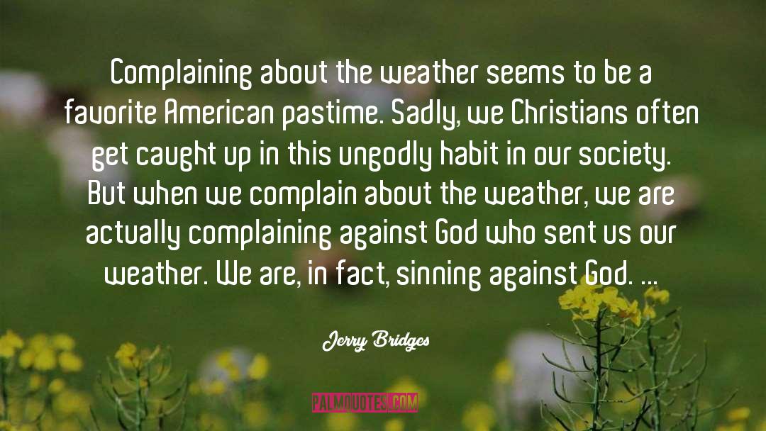 Gorgeous Weather quotes by Jerry Bridges