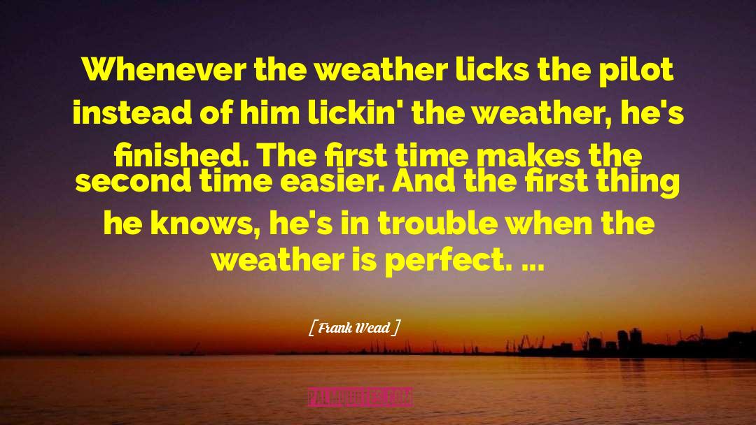 Gorgeous Weather quotes by Frank Wead