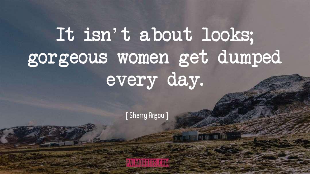 Gorgeous Women quotes by Sherry Argov