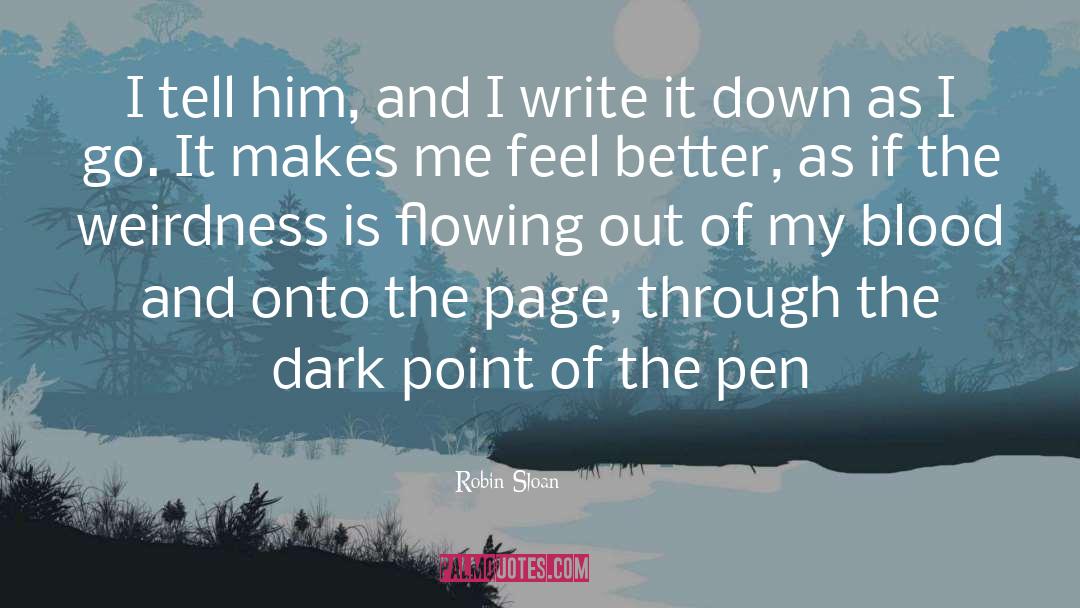Gorgeous Writing quotes by Robin Sloan