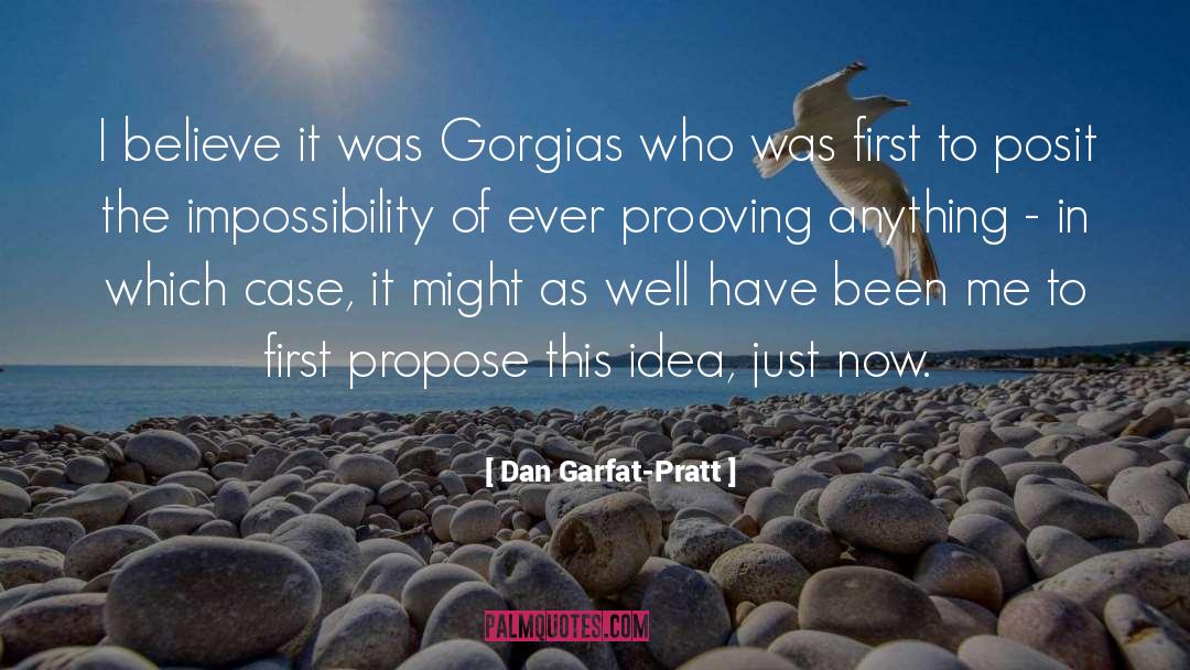 Gorgias quotes by Dan Garfat-Pratt